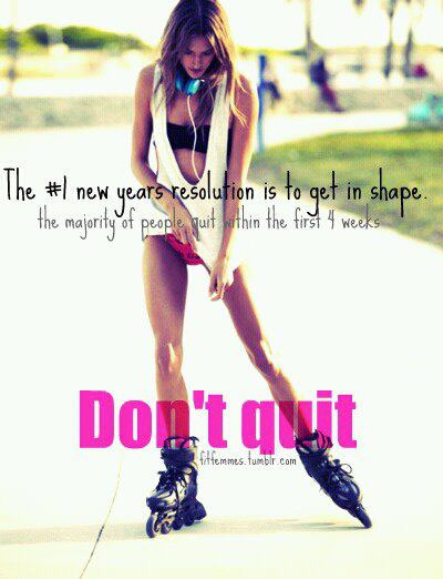 Don’t Quit – Getting in shape is a goal worth pursuing!