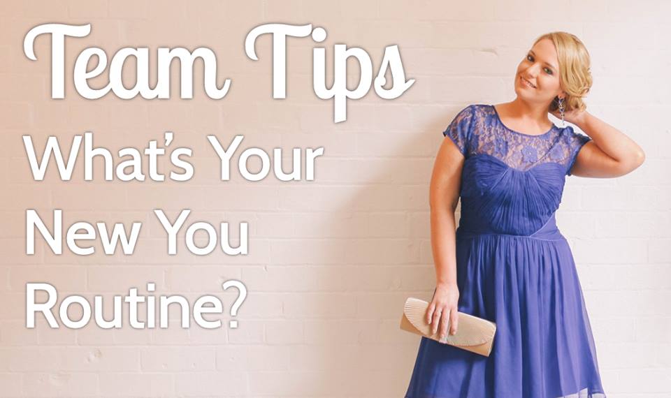Team Tips Tuesday – New You Routine