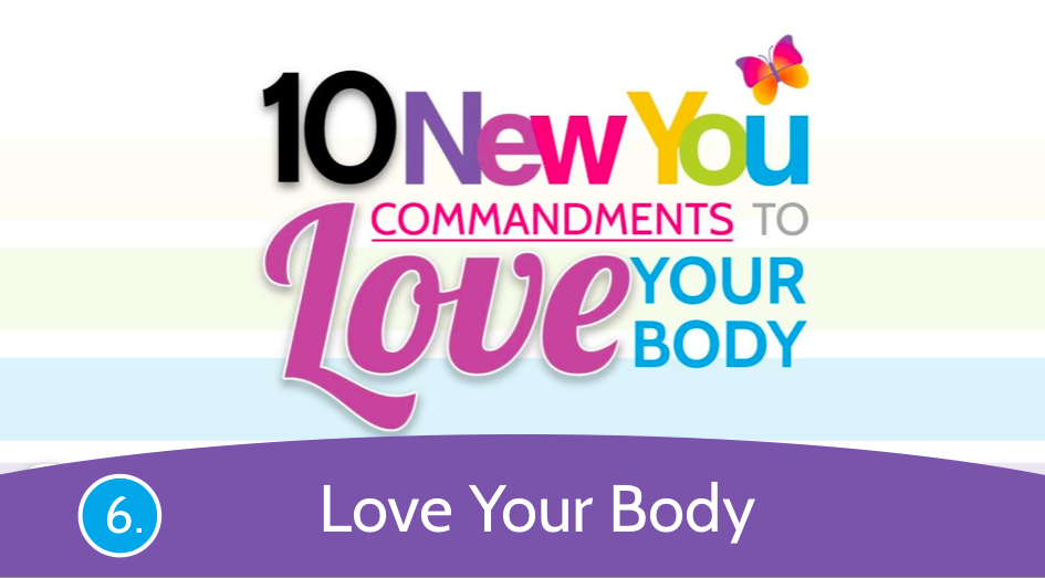 Love Commandment 6: Love Your Body | VLCD / TFR