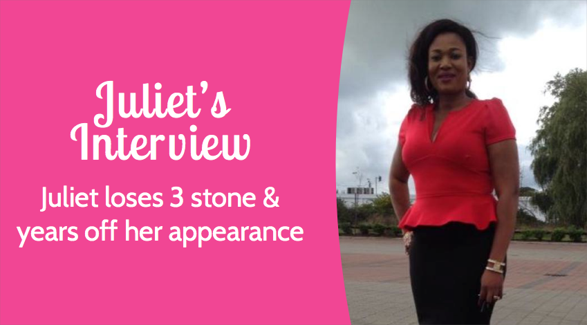 [Interview] Juliet loses 3 stone on the scales & years off her appearance *| VLCD