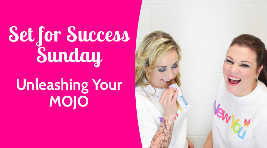 Set For Success Sunday – Unleashing Your Mojo | VLCD