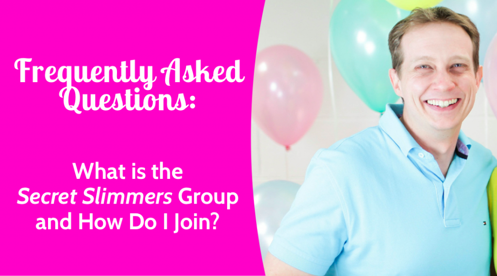 FAQ Friday: What is the Secret Slimmers Group and how do I join? | VLCD