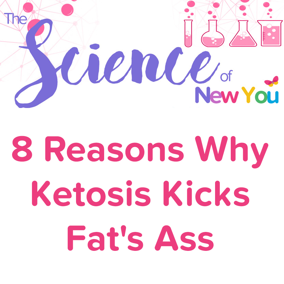 TFR Science: 8 Reasons Why Ketosis Kicks Fat’s Ass