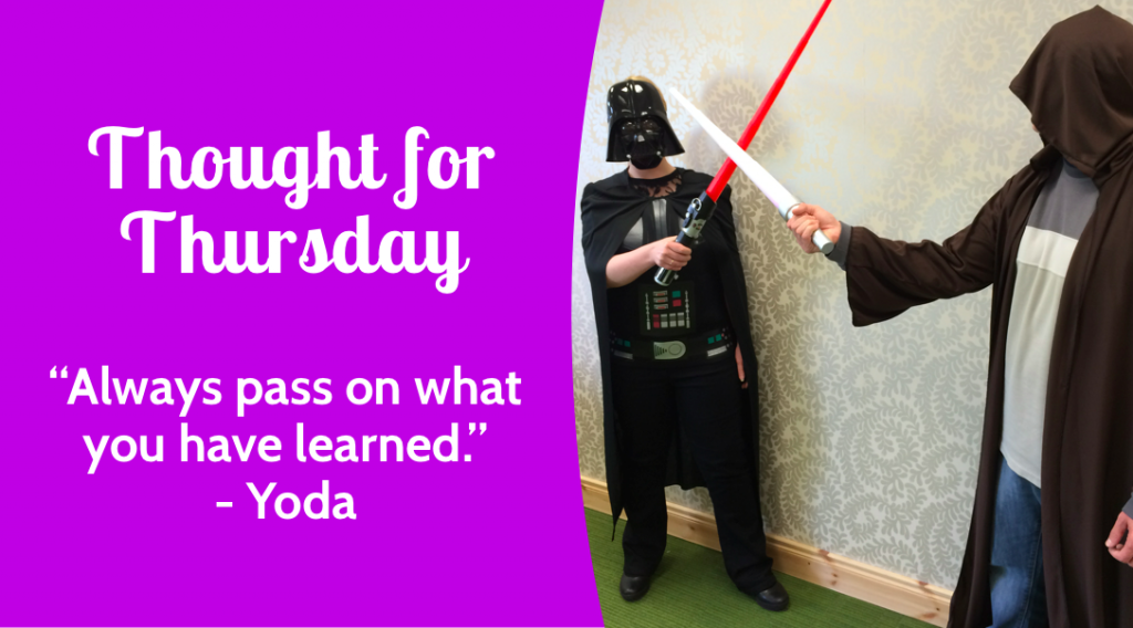 Thought For Thursday: ‘Always Pass on What You Have Learned’ ~ Yoda | VLCD