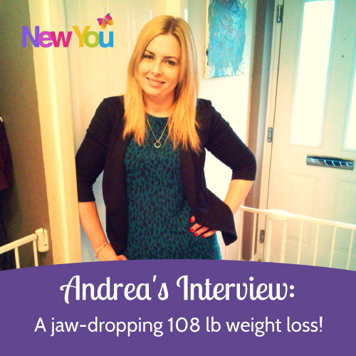 Andrea’s Interview:  A Jaw-Dropping 108lb Weight Loss!*