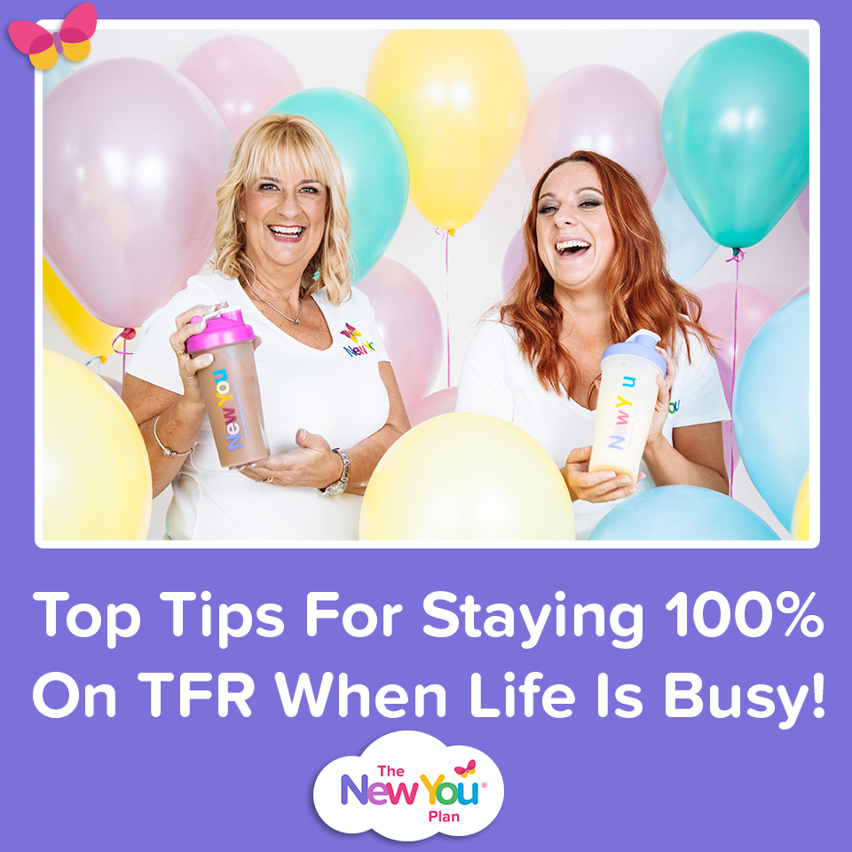 Top Tips For Staying 100% On TFR When Life Is Busy!