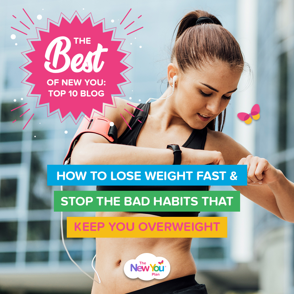 How to Lose Weight Fast & Stop The Bad Habits That Keep You Overweight
