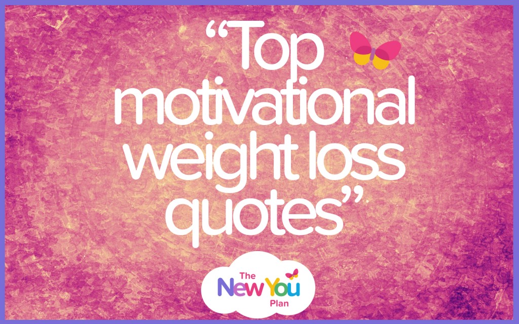Top Motivational Weight Loss Quotes