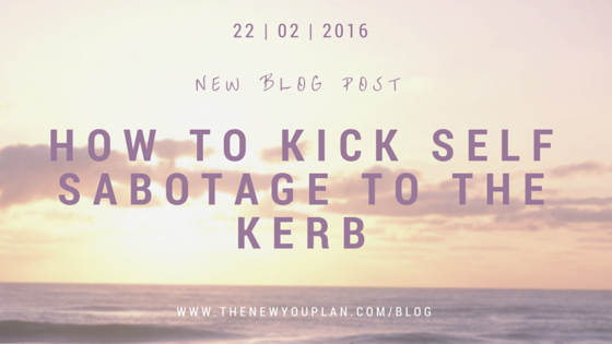 [Julz Blog] How to kick self sabotage to the kerb so you can look and feel amazing this summer!