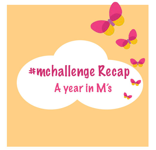 The Year in M’s – The #mchallenge round up