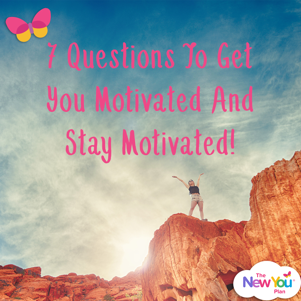 7 Questions To Get You Motivated And Stay Motivated!