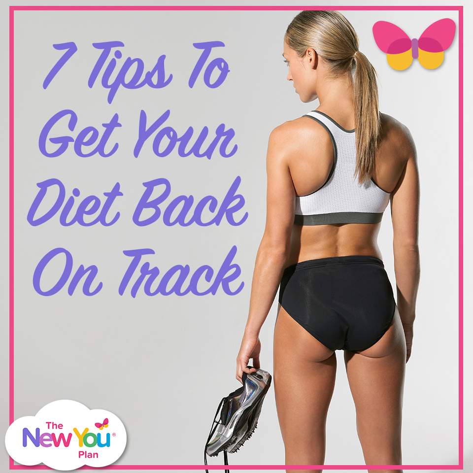 7 Tips To Get Your Diet Back On Track