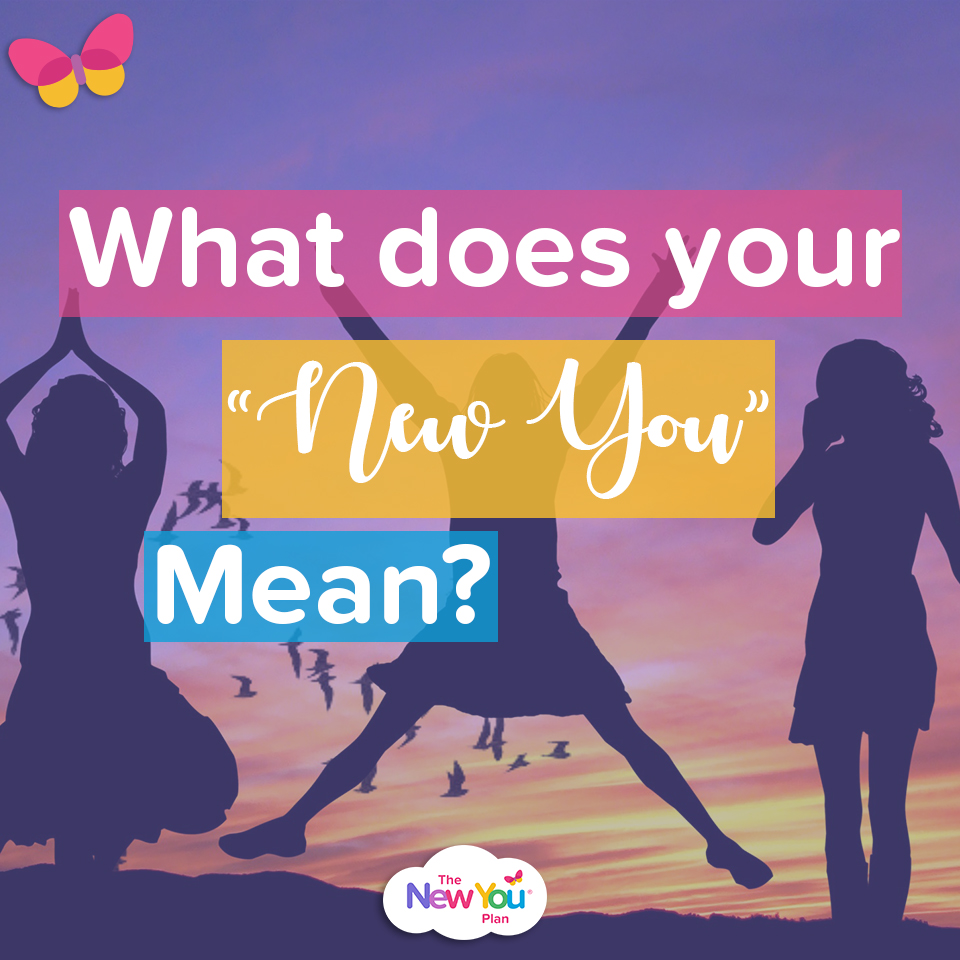 What Does Your “New You” Mean?