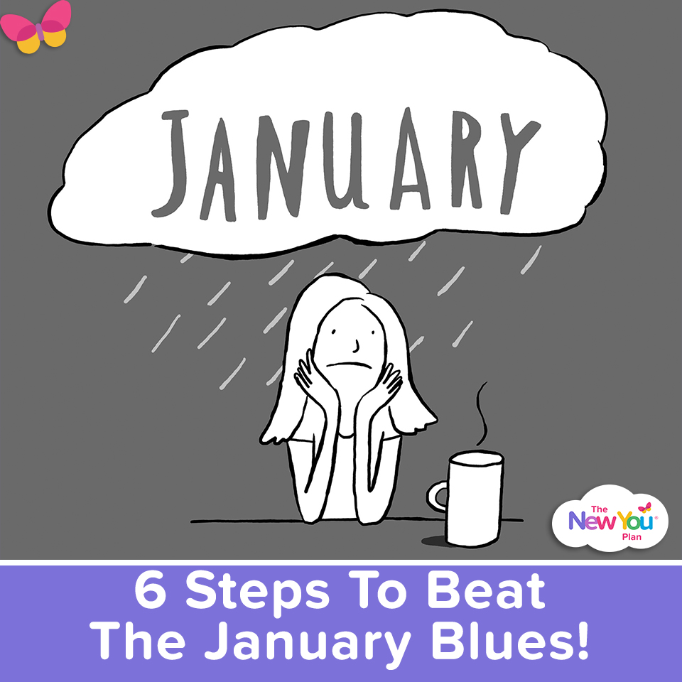 6 Steps To Beat The January Blues!