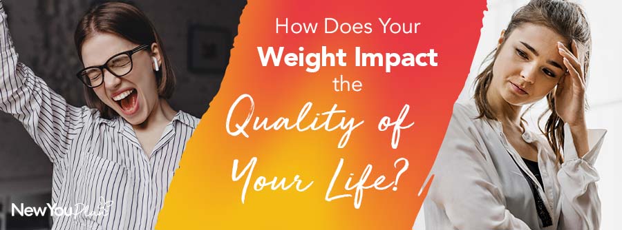 How Does Your Weight Impact the Quality of Your Life? How Does Your Weight Impact the Quality of Your Life?