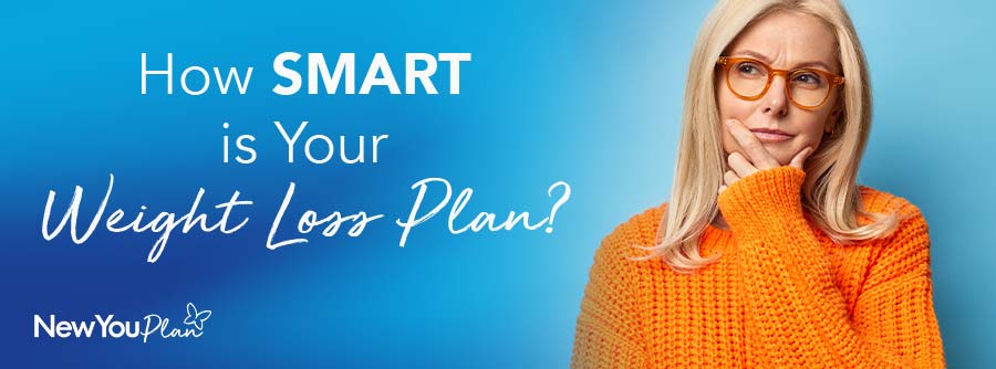 How SMART is Your Weight Loss Plan? - The New You Plan