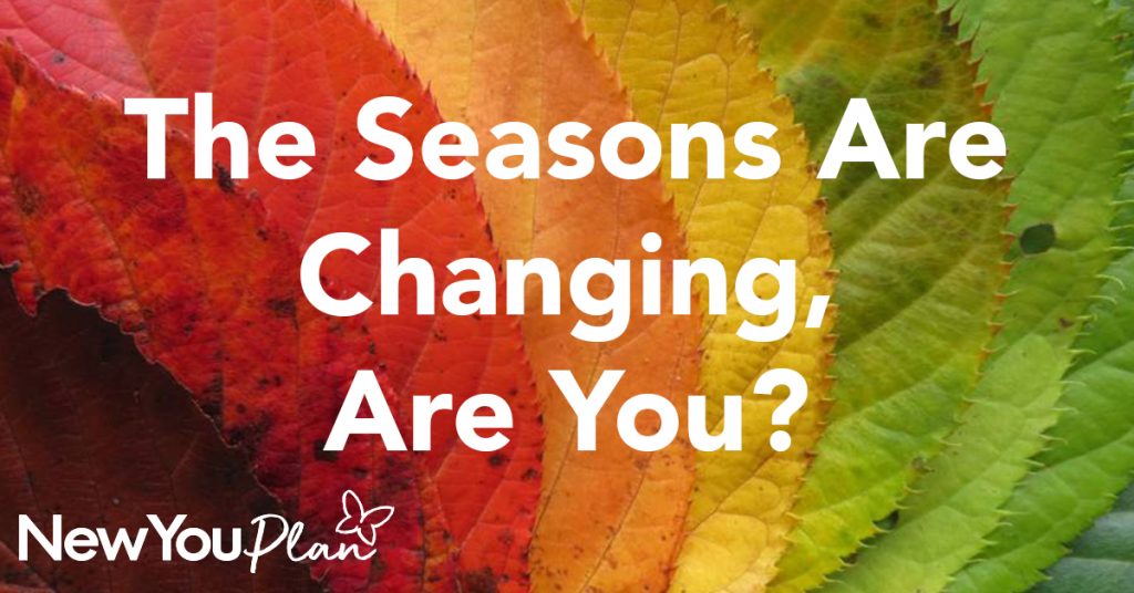 The Seasons Are Changing, Are You?