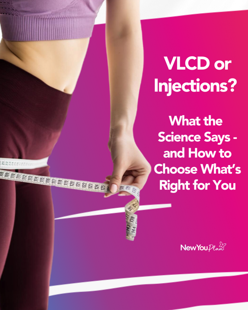 VLCD or Injections? What the Science Says – and How to Choose What’s Right for You VLCD or Injections? What the Science Says – and How to Choose What’s Right for You