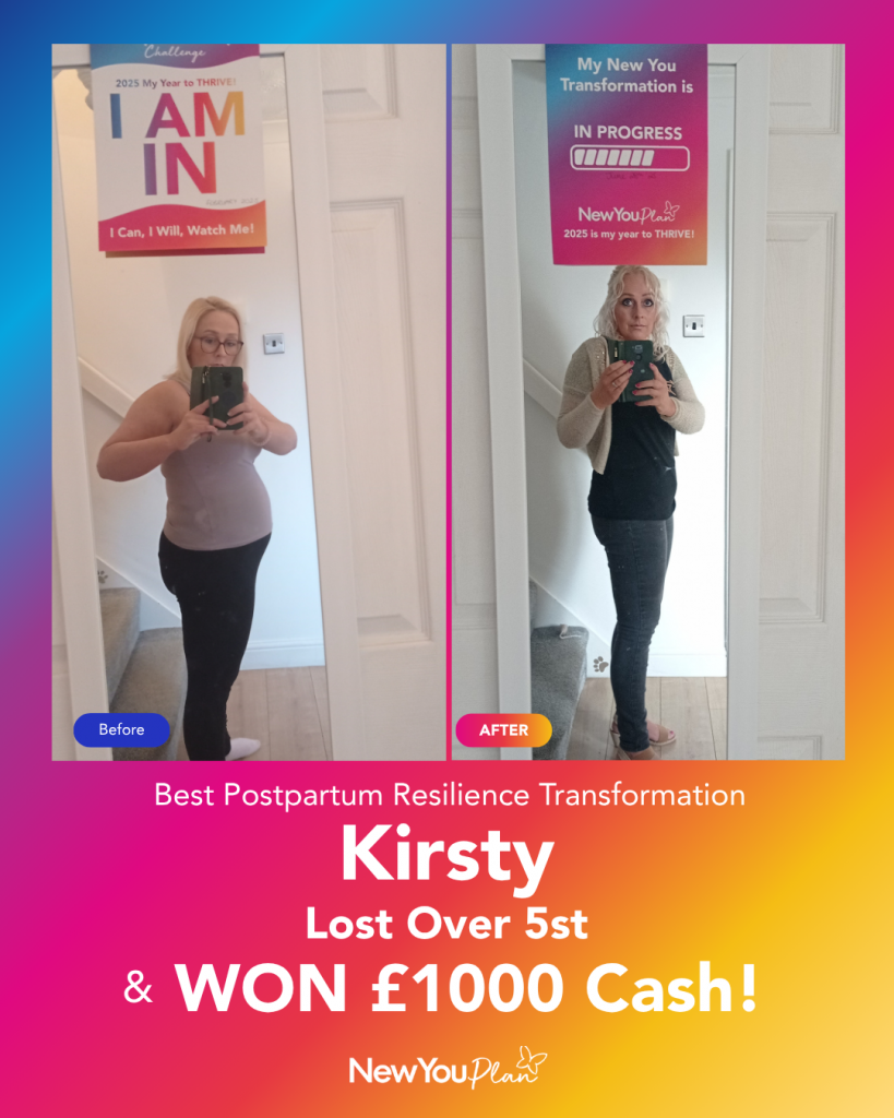 Best Postpartum Resilience Transformation: Kirsty Lost Over 5st & Won £1000 Cash! Best Postpartum Resilience Transformation: Kirsty Lost Over 5st & Won £1000 Cash!